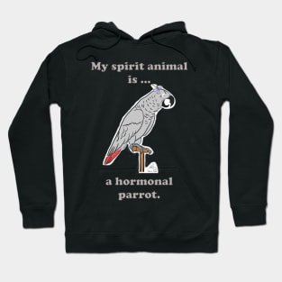 My Spirit Animal is a Hormonal Parrot African Grey Woman Hoodie